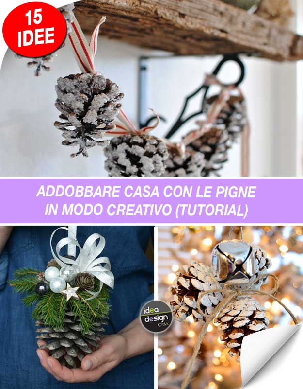 Decorazioni Natalizie Con Pigne Fai Da Te.Addobbare Casa Con Le Pigne Ecco 15 Idee Bellissime Tutorial