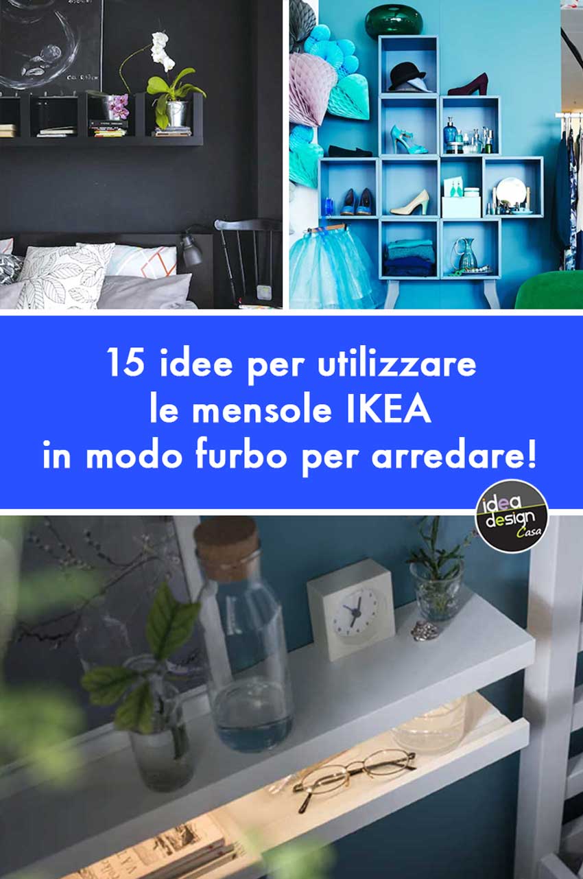 Mensole Ikea 15 Modi Di Utilizzarle In Modo Furbo Per Arredare Ispiratevi