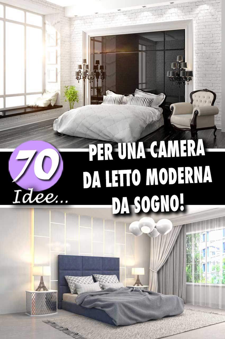 Camere Da Letto Moderne 70 Idee Da Sogno Per Una Camera Perfetta