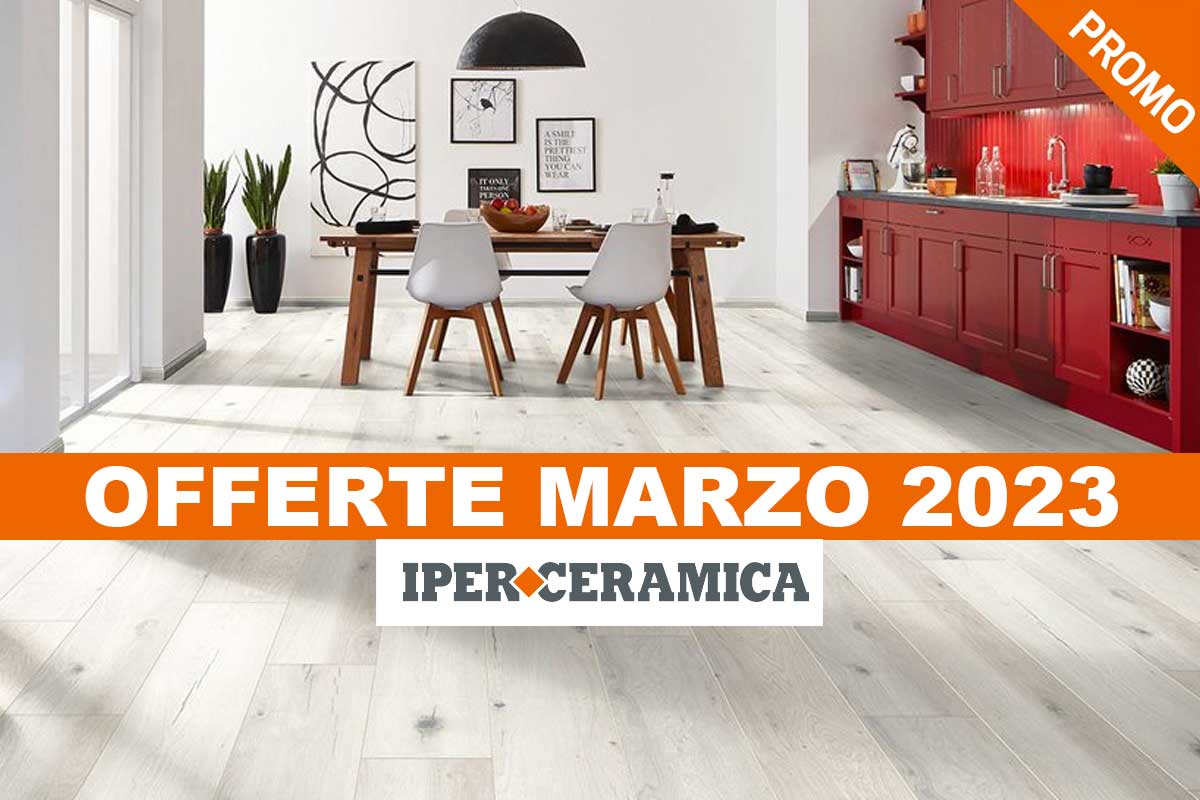 Iperceramica offerte marzo 2023